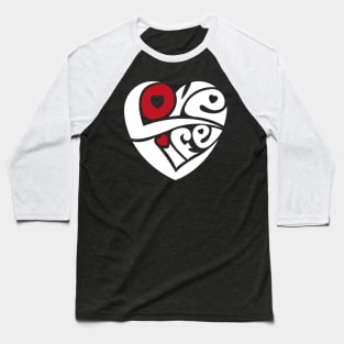 Love Life - WHITE Baseball T-Shirt